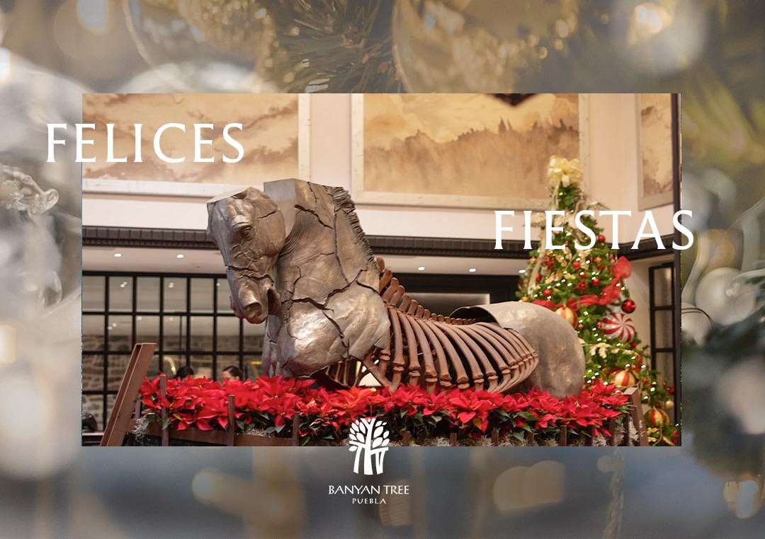 felices fiestas desde banyan tree puebla 